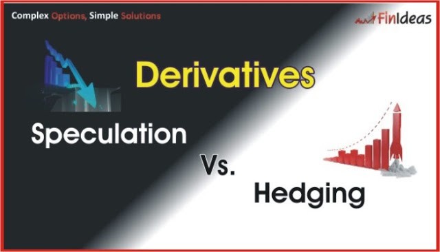 Derivatives Speculation Vs Hedging Finideas