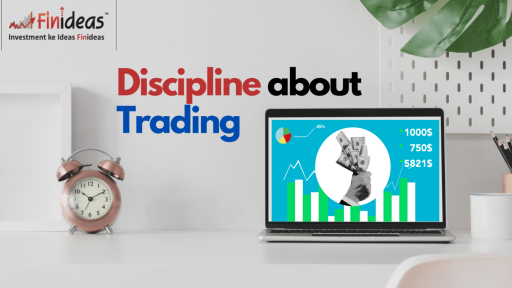 Discipline about Trading