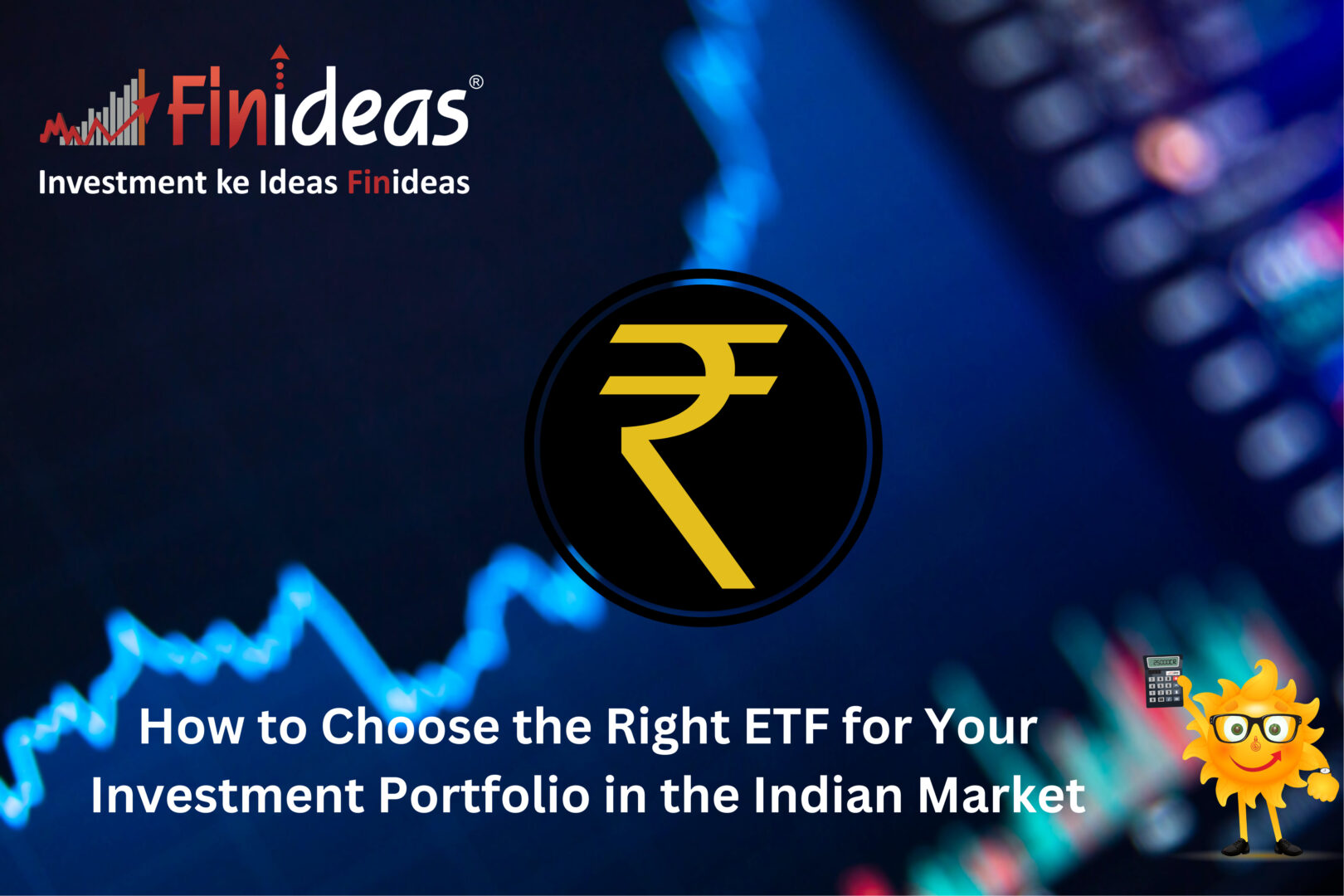 How to Choose the Right ETF for Your Investment Portfolio in the Indian Market