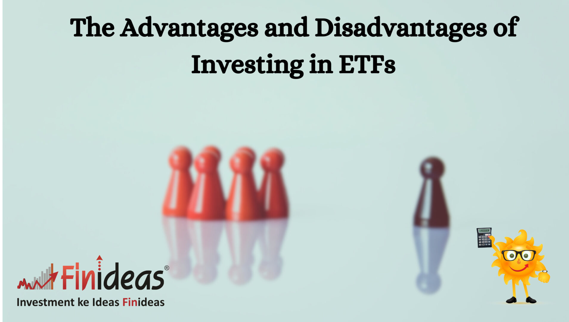 The Advantages and Disadvantages of Investing in ETFs