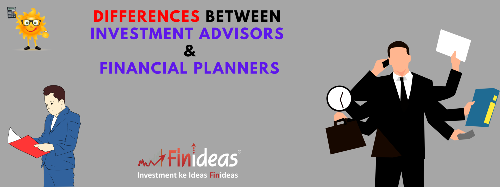 The Differences Between Investment Advisors and Financial Planners