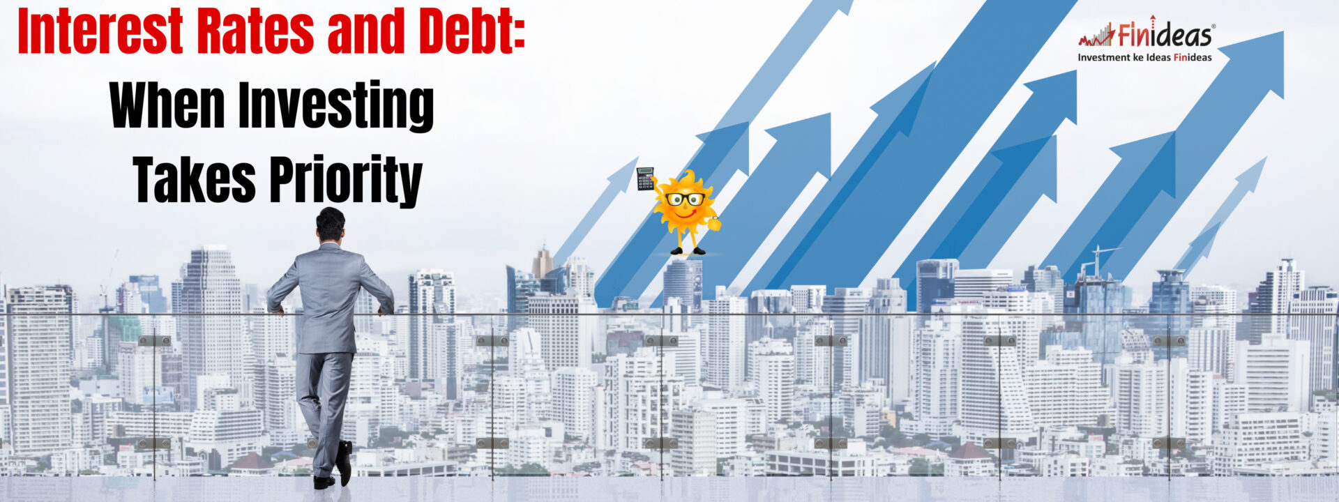 Interest Rates and Debt: When Investing Takes Priority