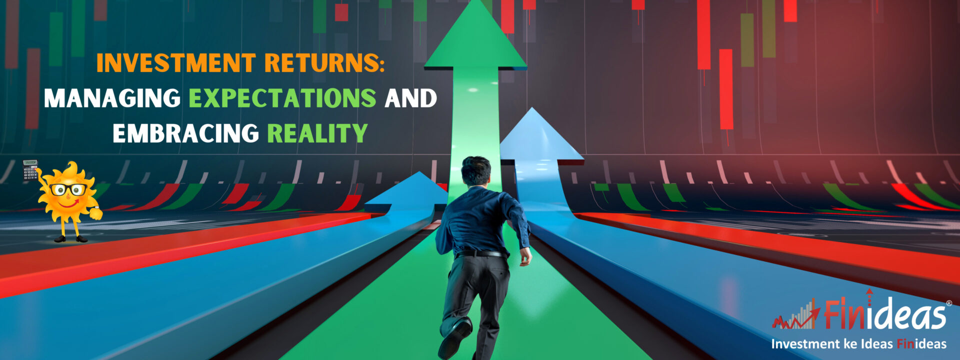 "Investment Returns: Managing Expectations and Embracing Reality"​