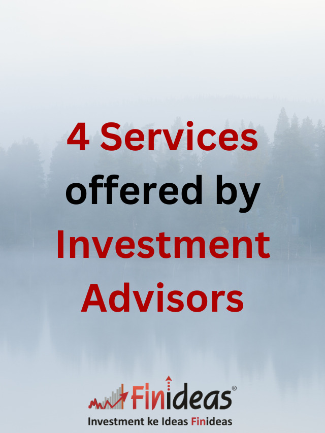 4 Services offered by Investment Advisors