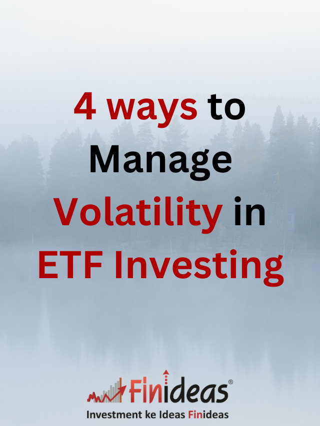 4 ways to Manage Volatility in ETF Investing