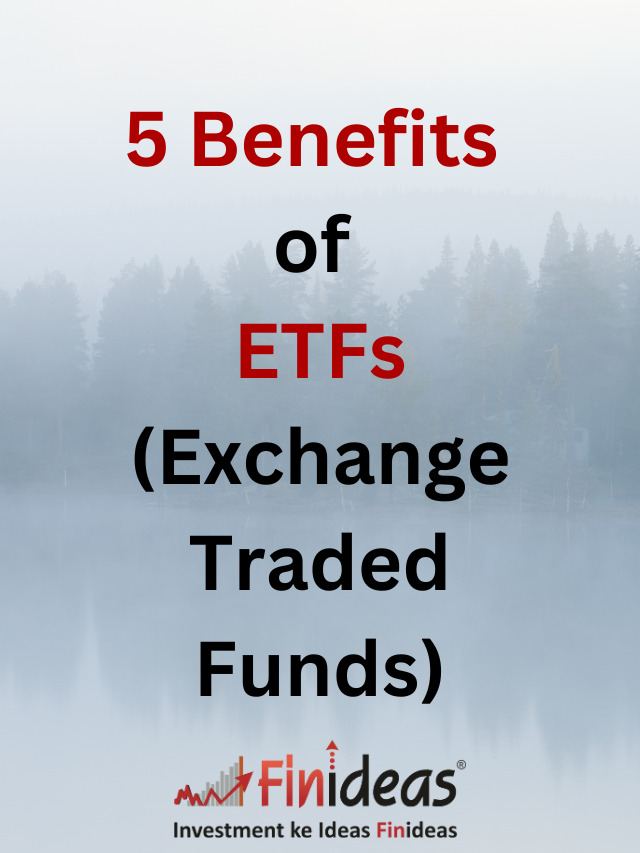 5 Benefits of ETFs (Exchange Traded Funds)