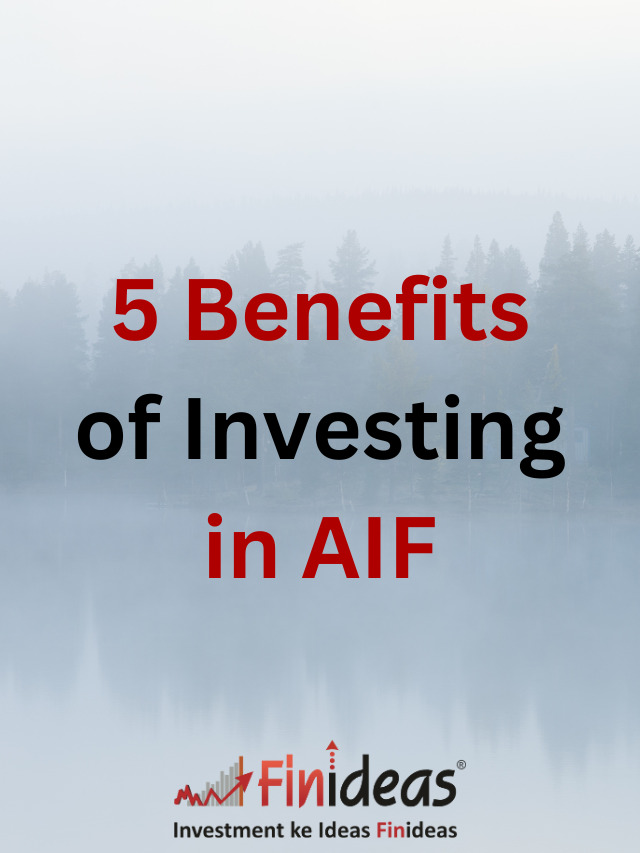 5 Benefits of Investing in AIF’s