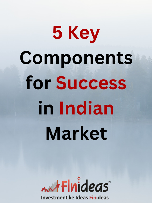 5 Key Components for Success in Indian Market