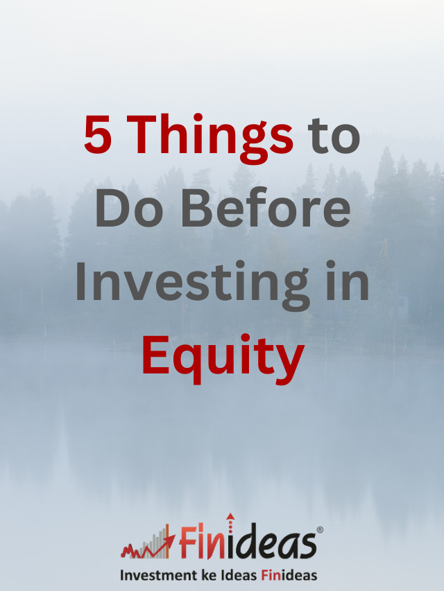 5 Things to Do before Investing in Equity