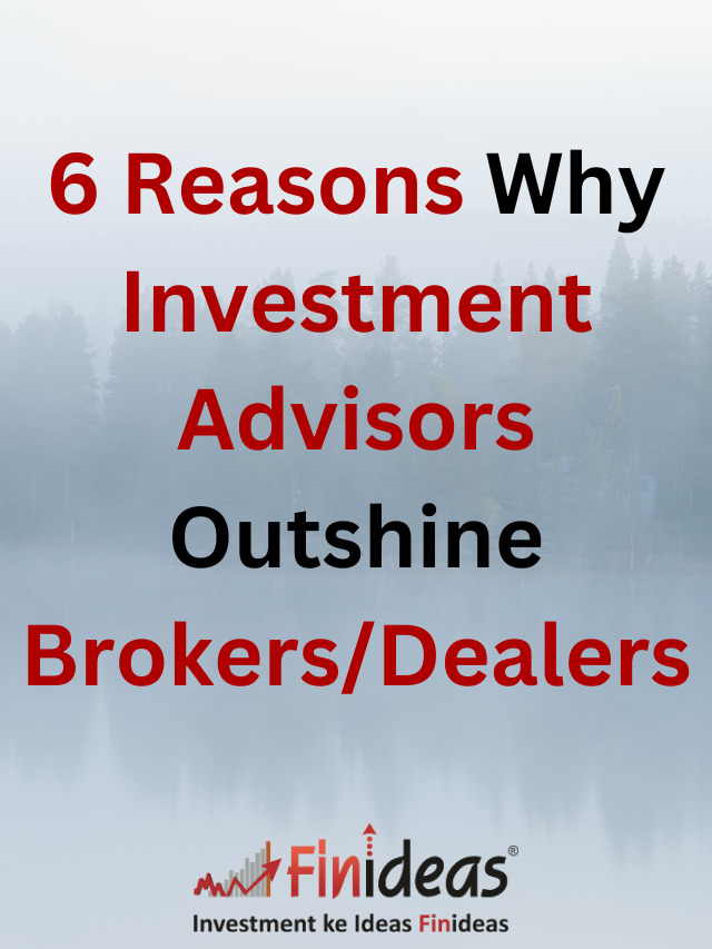 6 Reasons why Investment Advisors Outshine Brokers/Dealers