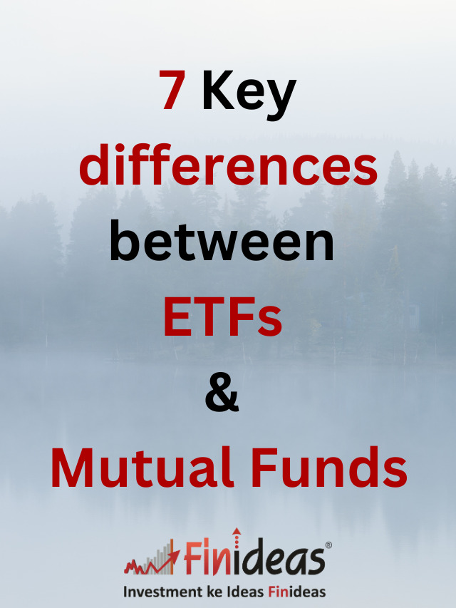 7 Key differences between ETFs and Mutual Funds