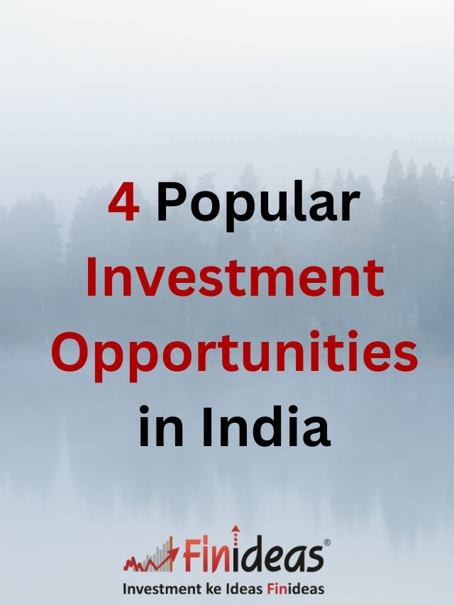 4 Popular Investment Opportunities in India