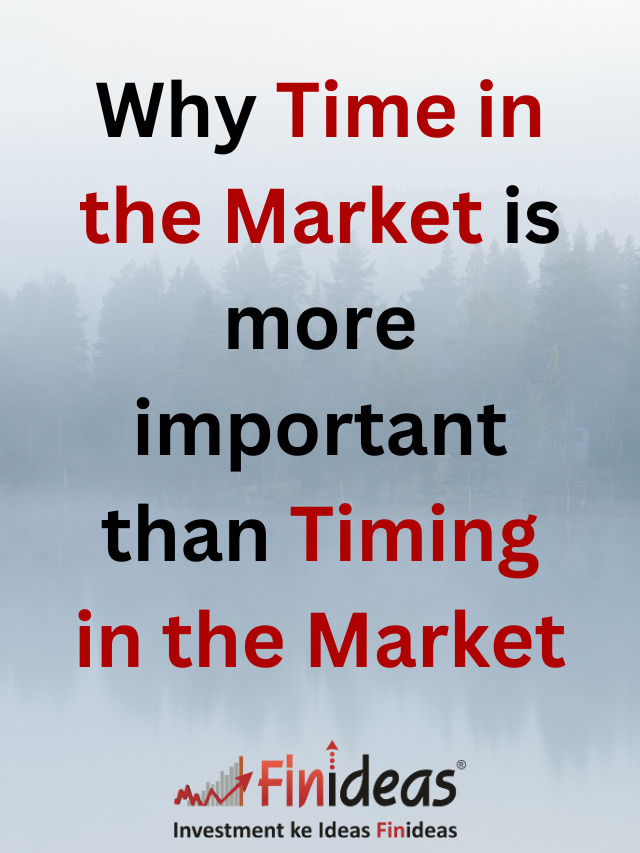 Why Time in the Market is more important than Timing in the Market