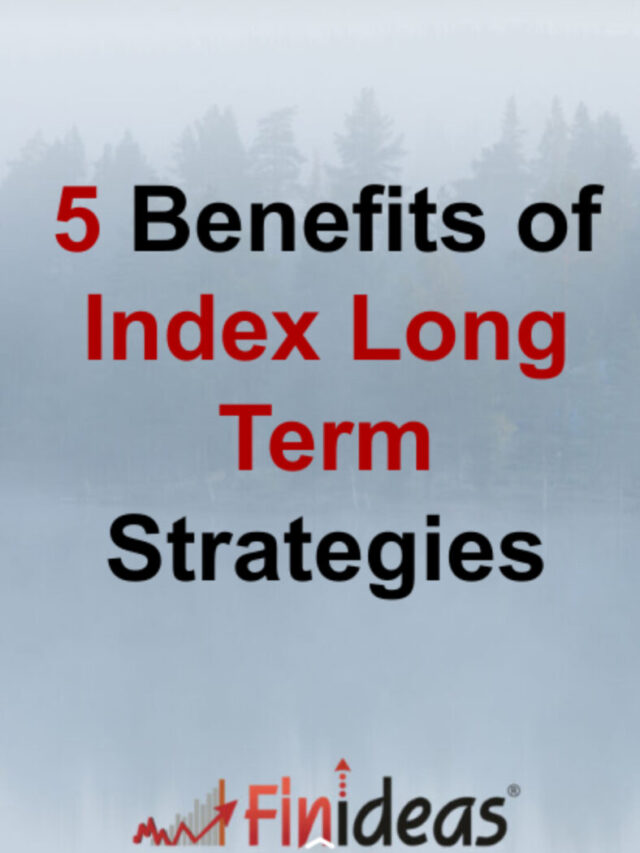 5 Benefits of Index Long Term Strategies