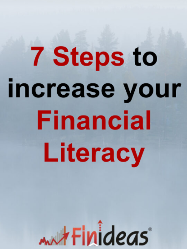 7 Steps to increase your Financial Literacy