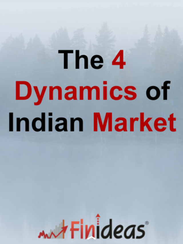 The 4 Dynamics of Indian Market