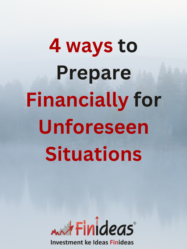 4 ways to Prepare Financially for Unforeseen Situations