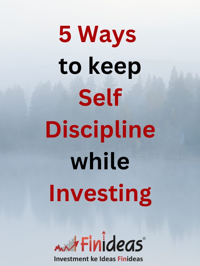 5 Ways to keep Self Discipline while Investing