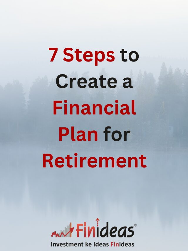 7 Steps to Create a Financial Plan for Retirement