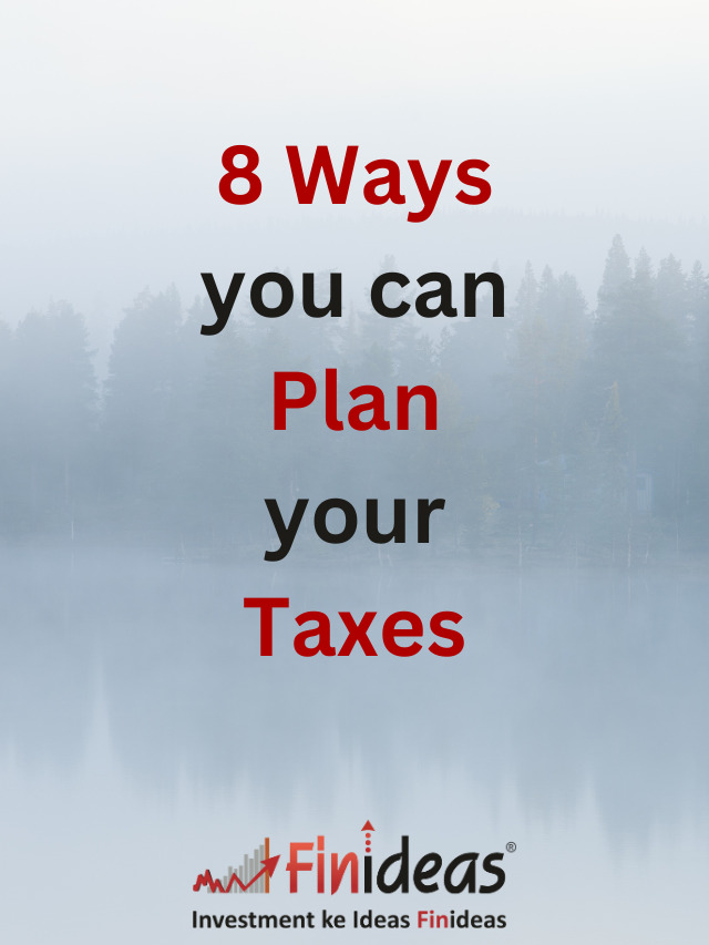 8 Ways you can Plan your Taxes