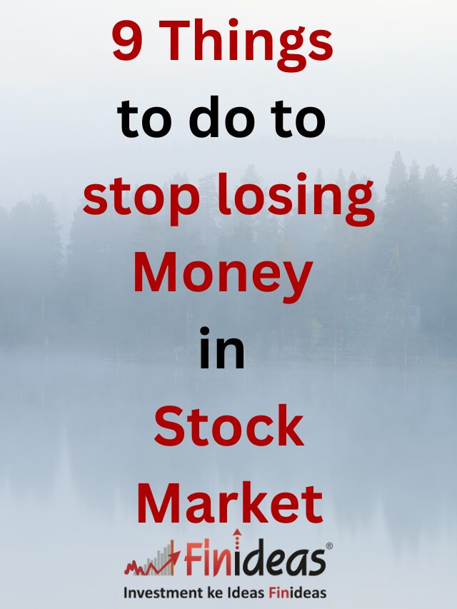 9 Things to do to stop losing Money in Stock Market: