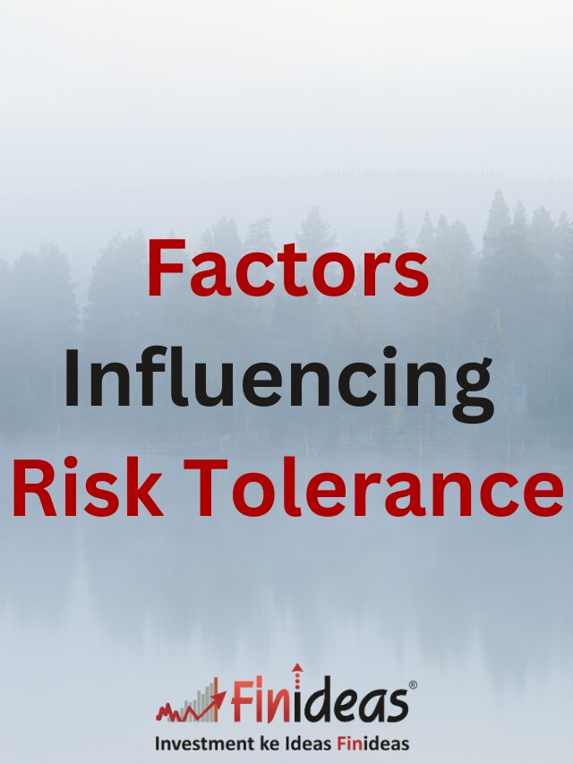 Factors Influencing Risk Tolerance