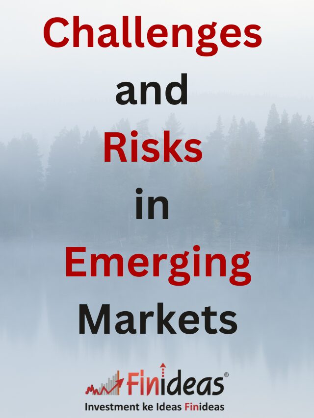 Challenges and Risks in Emerging Markets