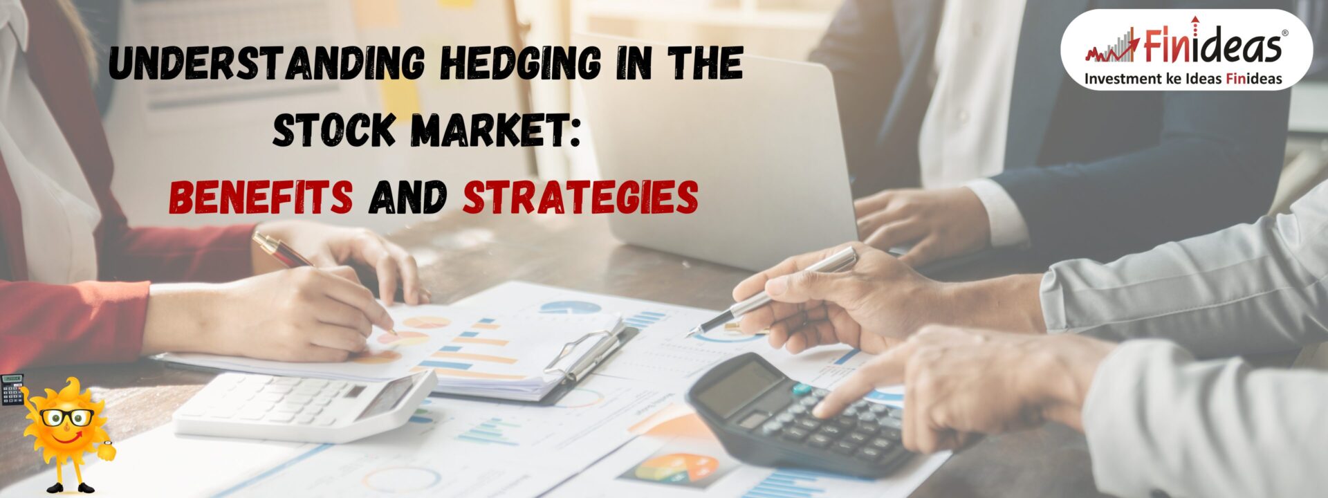 Understanding Hedging in the Stock Market: Benefits and Strategies