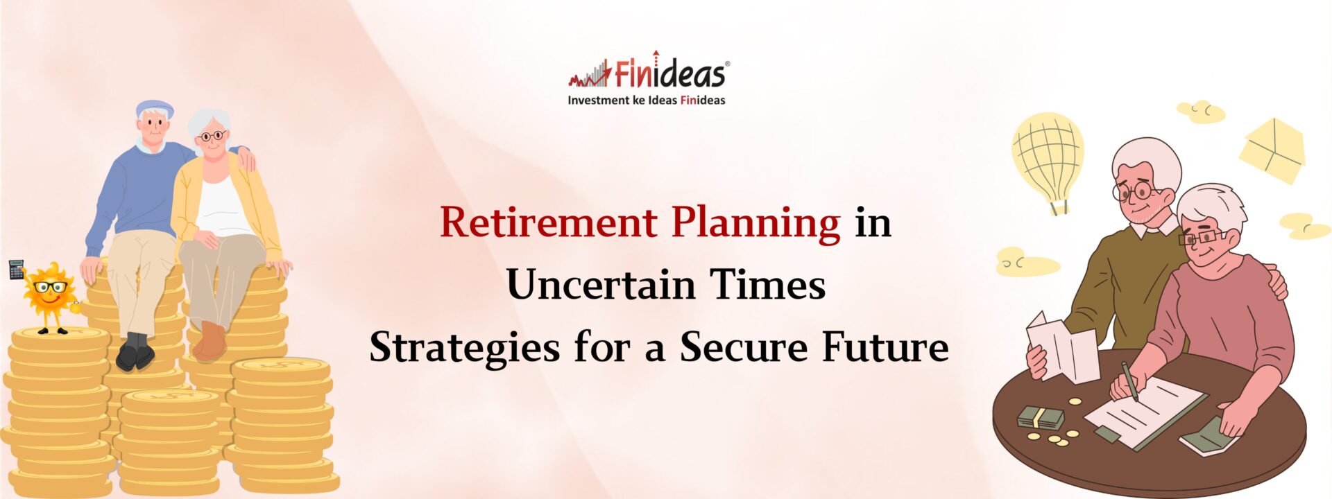 Retirement Planning in Uncertain Times : Strategies for a Secure Future