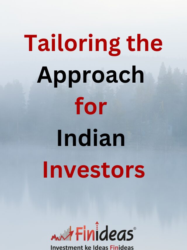 Tailoring the Approach for Indian Investors