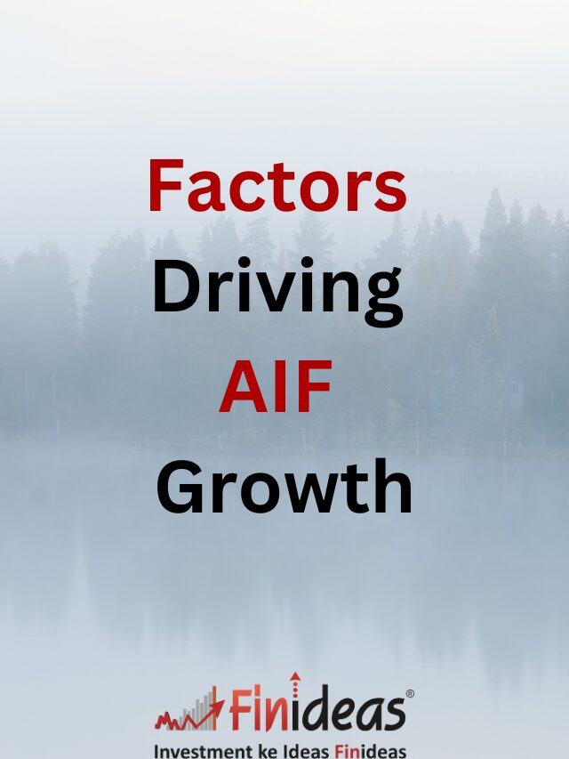 Factors Driving AIF Growth