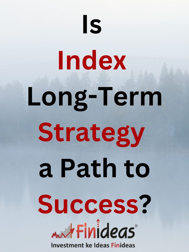 Is Index Long-Term Strategy a Path to Success?