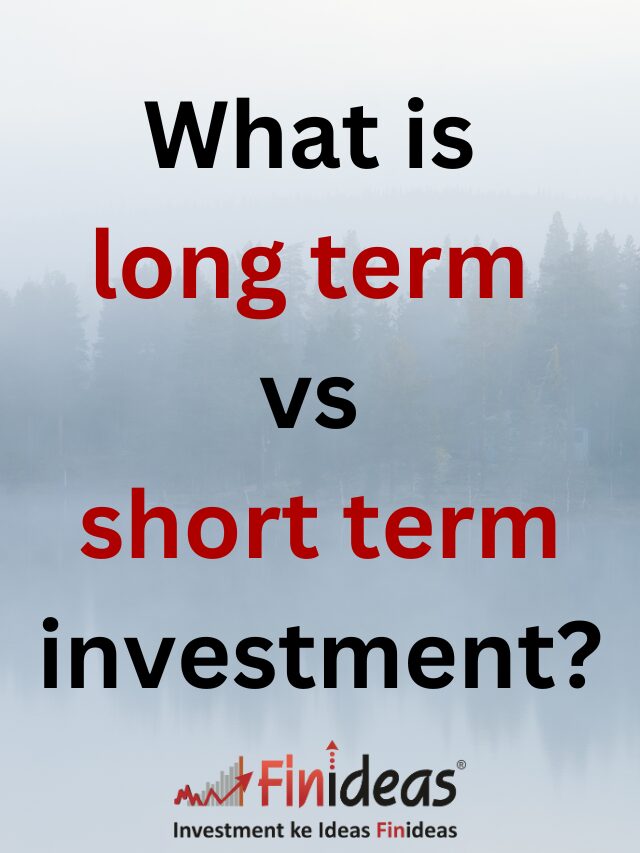 What is long term vs short term investment?