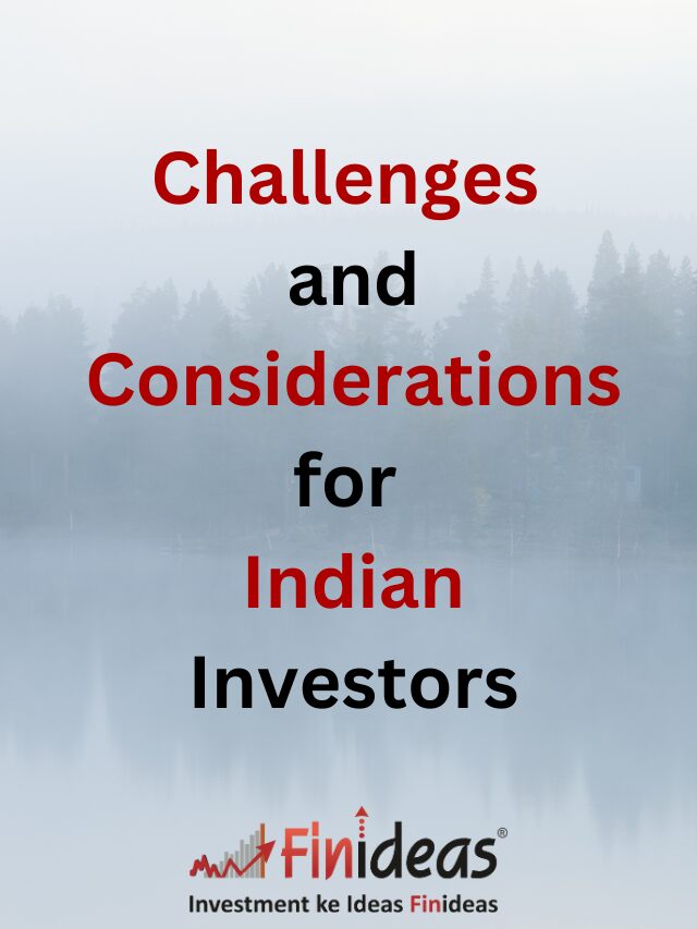 Challenges and Considerations for Indian Investors