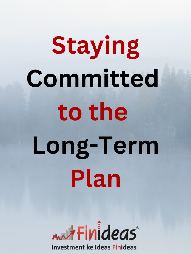 Staying Committed to the Long-Term Plan