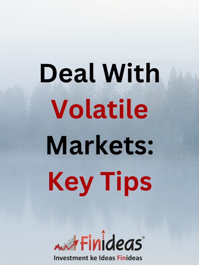 Deal With Volatile Markets: Key Tips