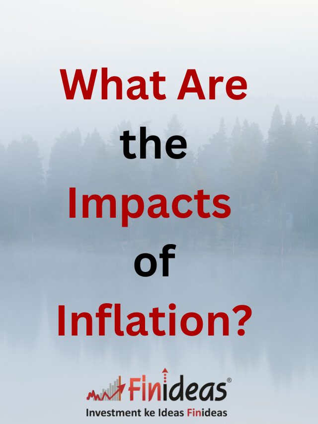 What Are the Impacts of Inflation?