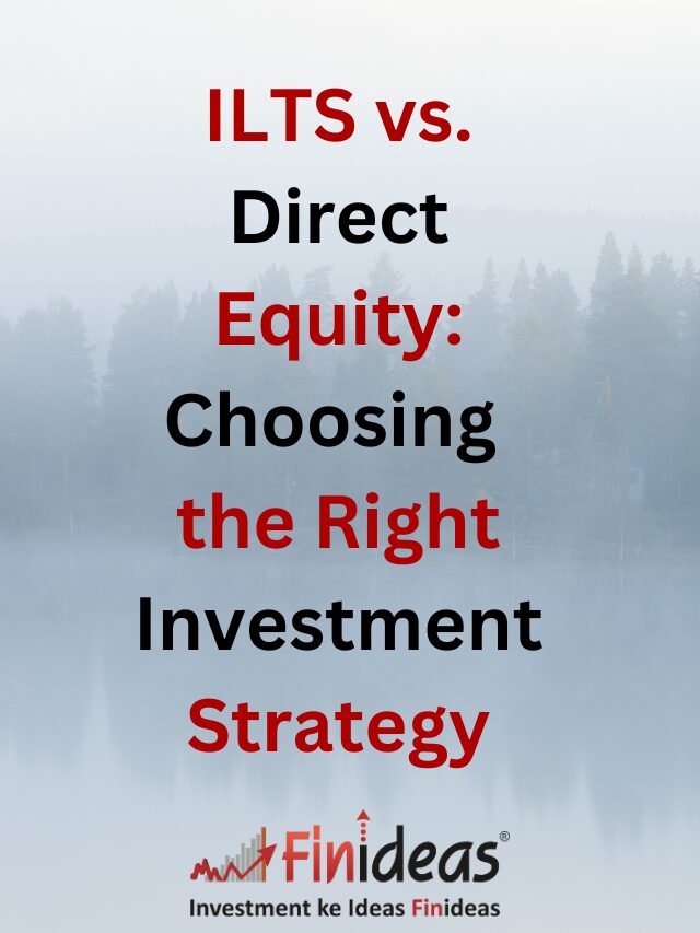 ILTS vs. Direct Equity: Choosing the Right Investment Strategy