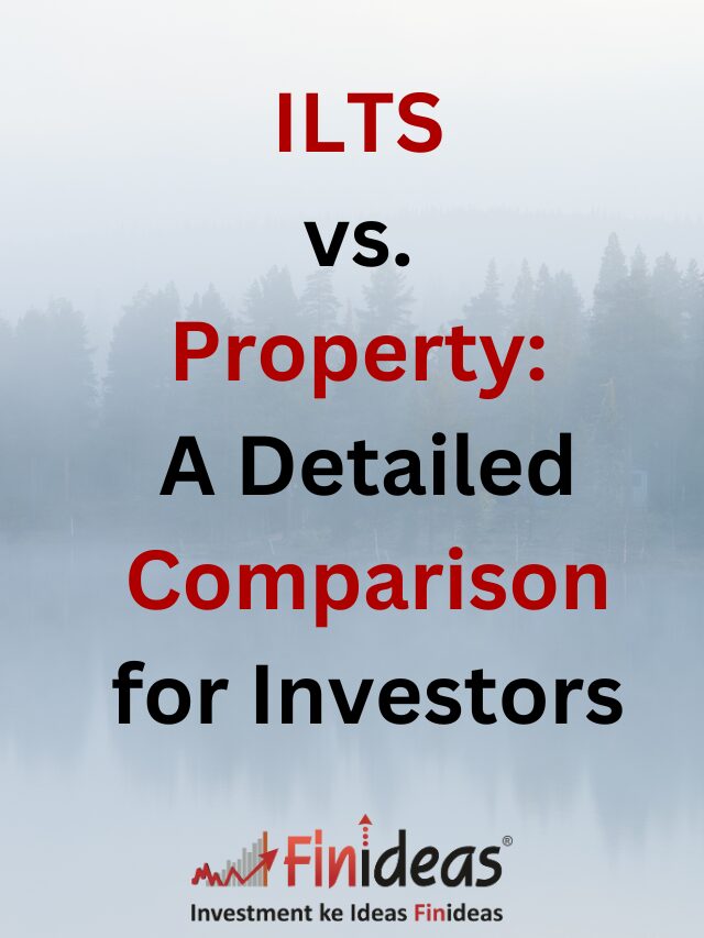 ILTS vs. Property: A Detailed Comparison for Investors