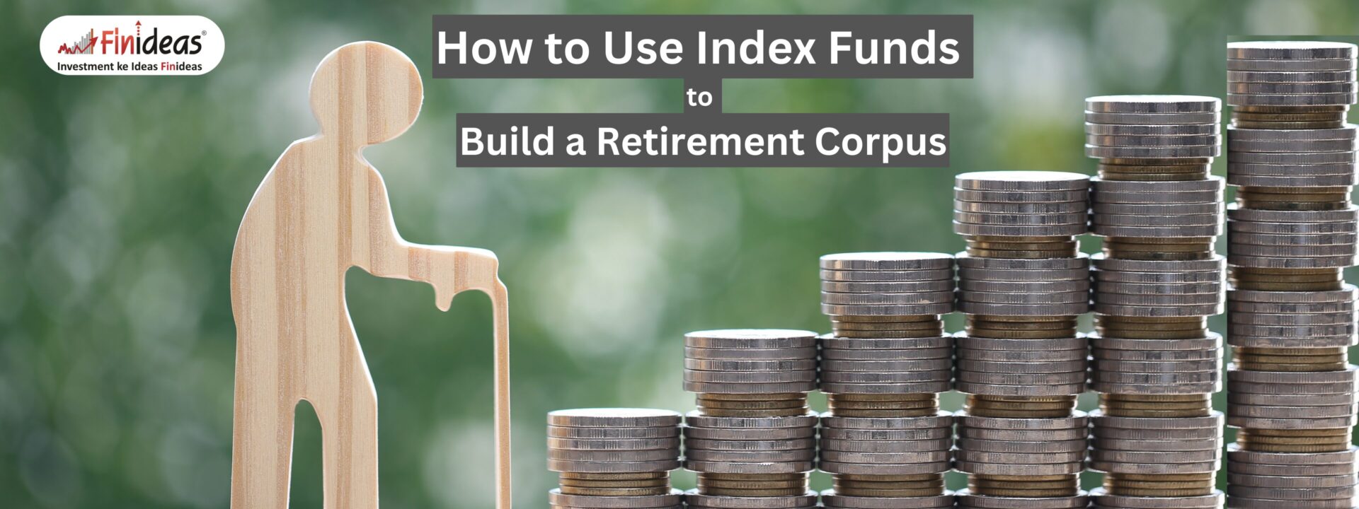 How to Use Index Funds to Build a Retirement Corpus