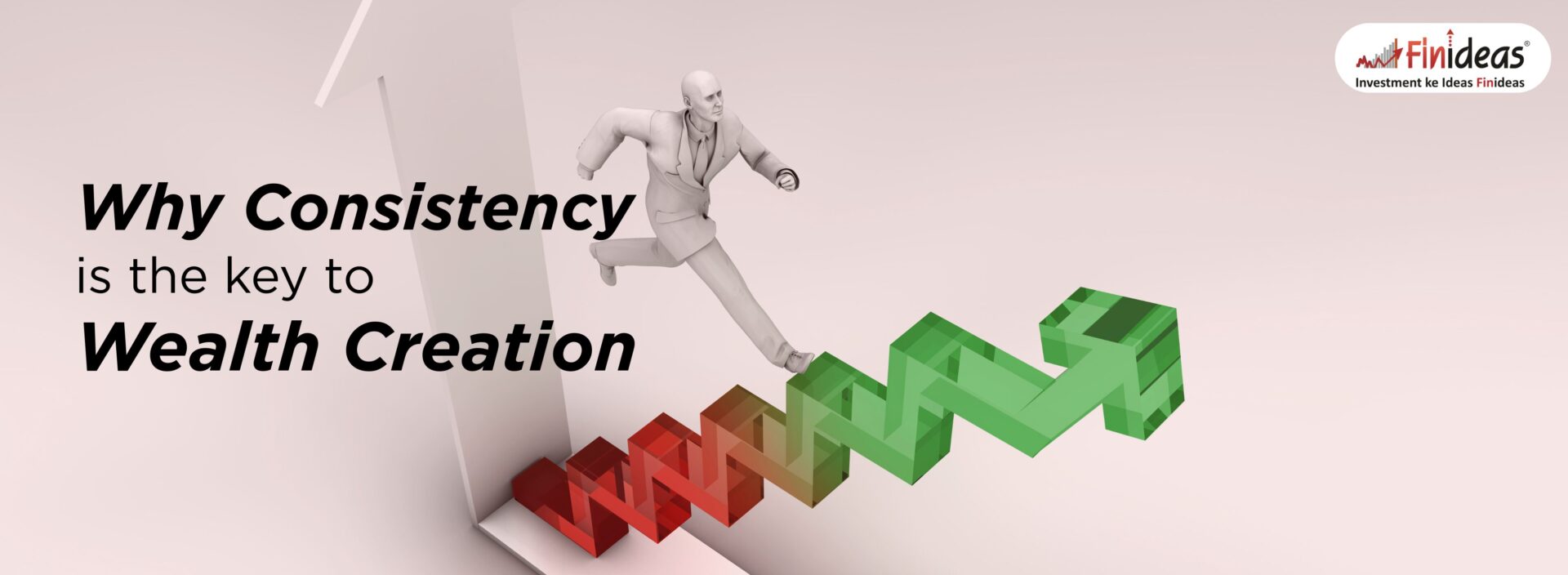 Why Consistency Is the Key to Wealth Creation